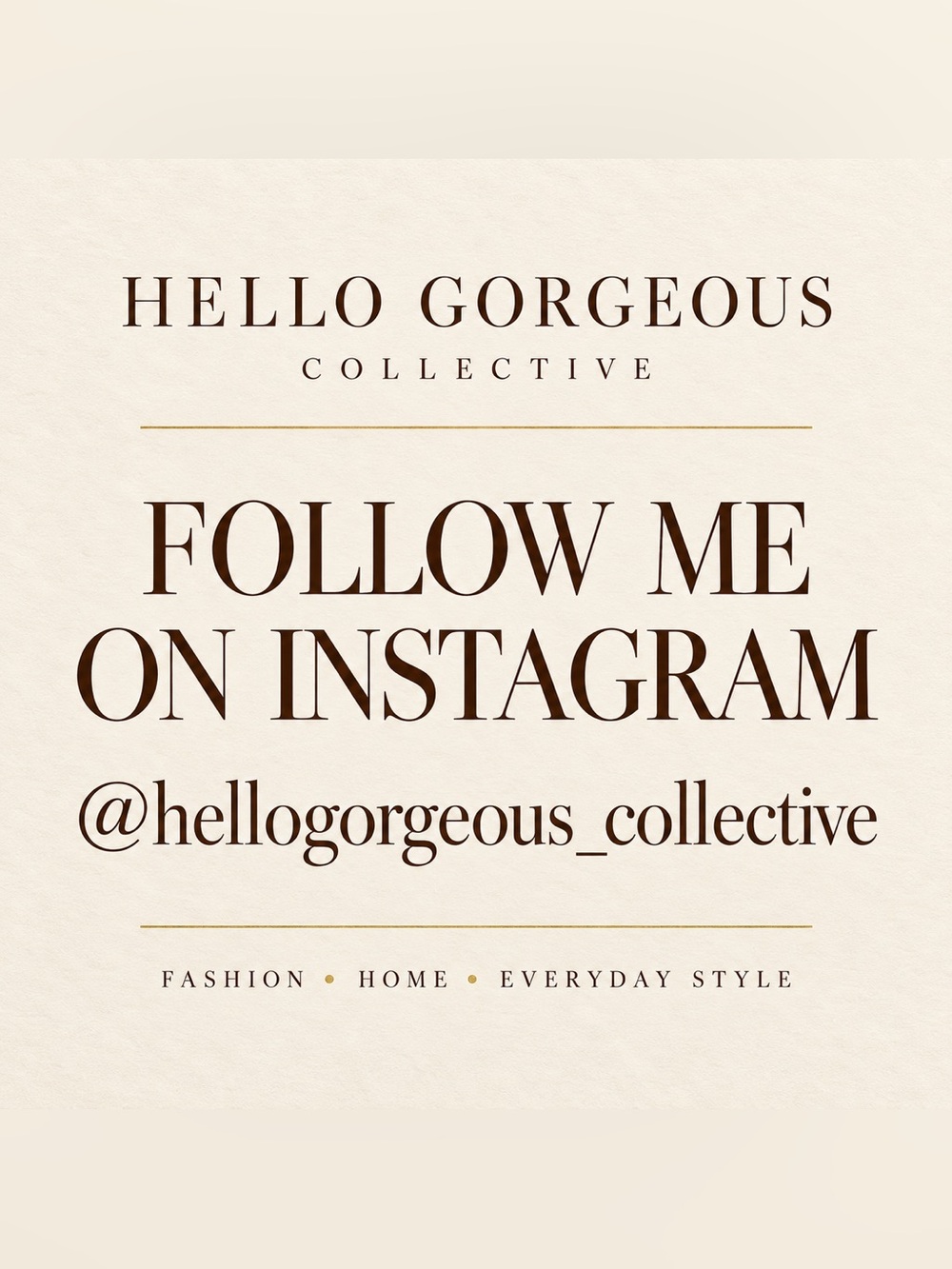 Follow me on INSTAGRAM 🤍 @HELLOGORGEOUS_COLLECTIVE